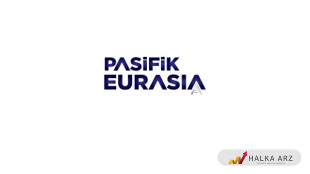 PASEU-Pasifik Eurasia Lojistik Dış Ticaret A.Ş. Halka Arz